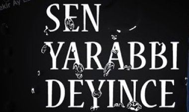 Ebubekir Ay - Sen Yarabbi Deyince ilahi sözleri