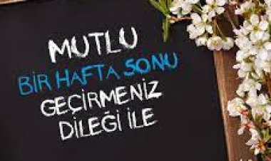 Cumartesi oldu mu keyfime diyecek yok