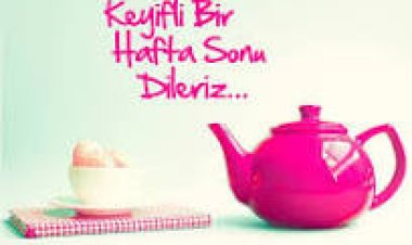 Günaydınlar keyifli bir sali günü olsun