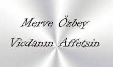 Merve Özbey - Vicdanın Affetsin şarkı sözleri