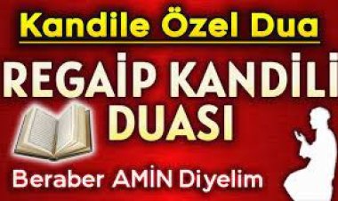 REGAİB KANDİLİ DUASI