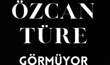 Özcan Türe - Görmüyor şarkı sözleri