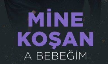 Mine Koşan - A Bebeğim şarkı sözleri