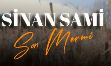Sinan Sami - Son Mermi  şarkı sözleri