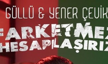 Güllü Yener Çevik - Farketmez Hesaplaşırız şarkı sözleri