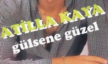 Atilla Kaya - Sus şarkı sözleri