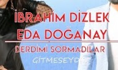 Eda Doğanay - İbrahim Dizlek - Derdin Nedir şarkı sözleri