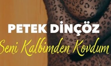 Petek Dinçöz - Seni Kalbimden Kovdum şarkı sözleri