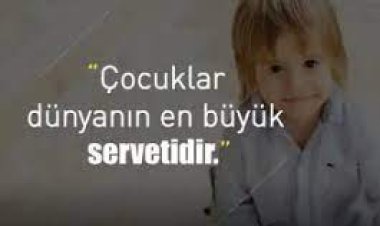 çoçukla ilgili anlamlı sözler