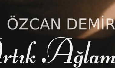 Özcan Demir - Artık Ağlamam şarkı sözleri