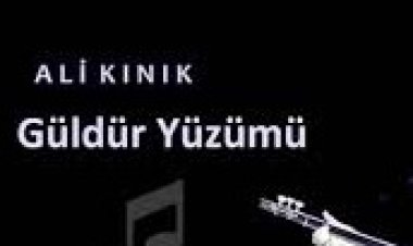 Ali Kınık - Güldür Yüzümü şarkı sözleri