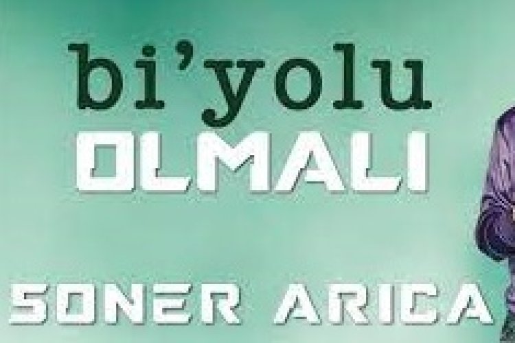 Soner Arıca - Bi Yolu Olmalı