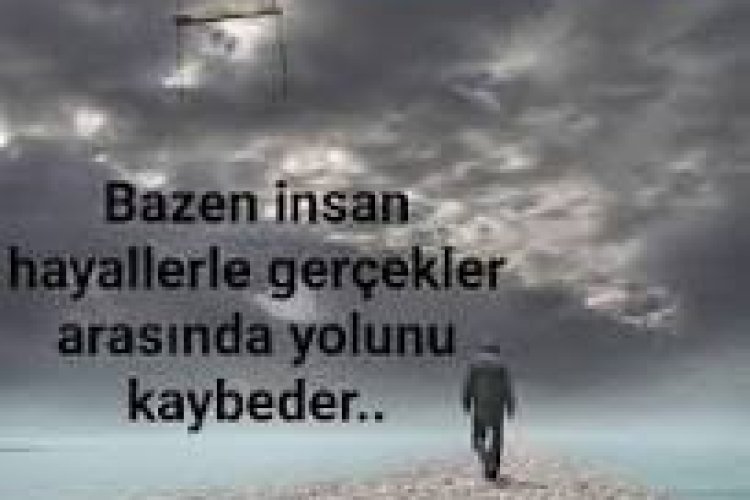 yürüdükçe Gerçekleri görüyorsun