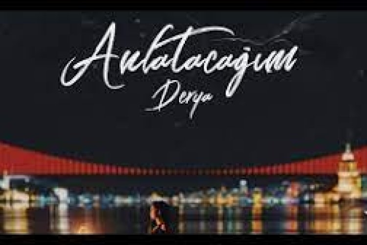 Derya - Anlatacağım