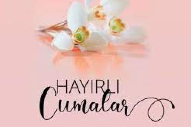 2024: En güzel, yeni, anlamlı, kısa ve uzun cuma mesajları örnekleri