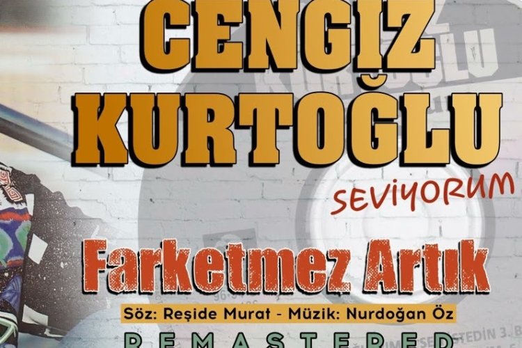 Cengiz Kurtoğlu - Farketmez Artık