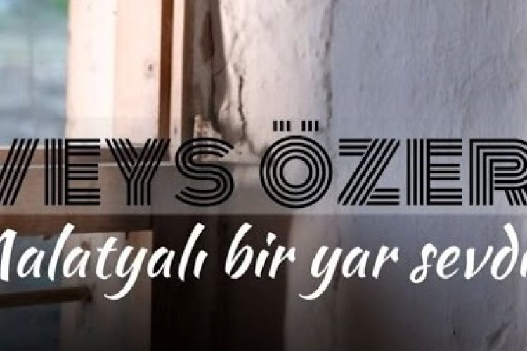Veys Özer - Malatyalı Bir Yar Sevdim