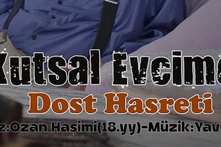 Kutsal Evcimen - Dost Hasreti