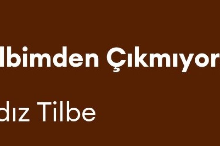 Yıldız Tilbe - Kalbimden Çıkmıyorsun