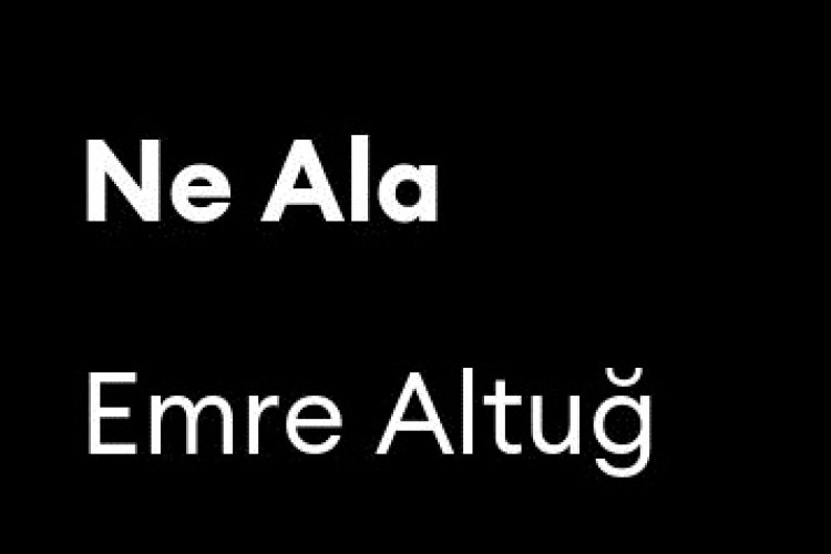 Emre Altuğ - Ne Ala