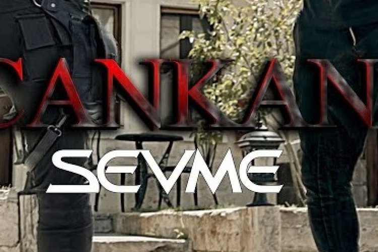 Cankan - Sevme