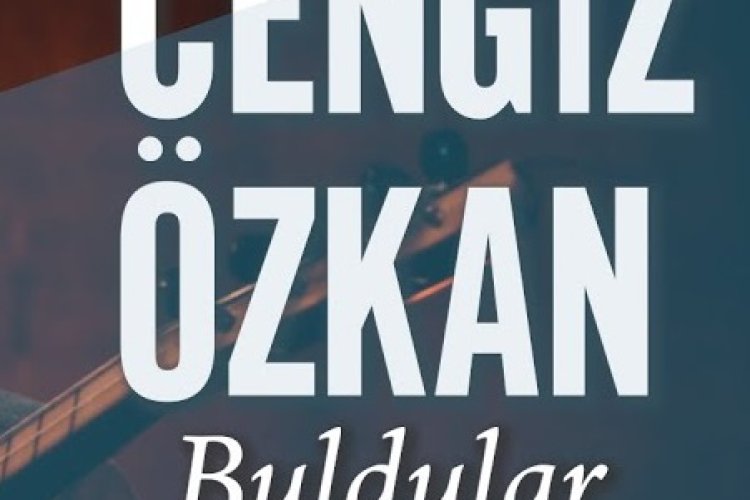Cengiz Özkan - Buldular Beni