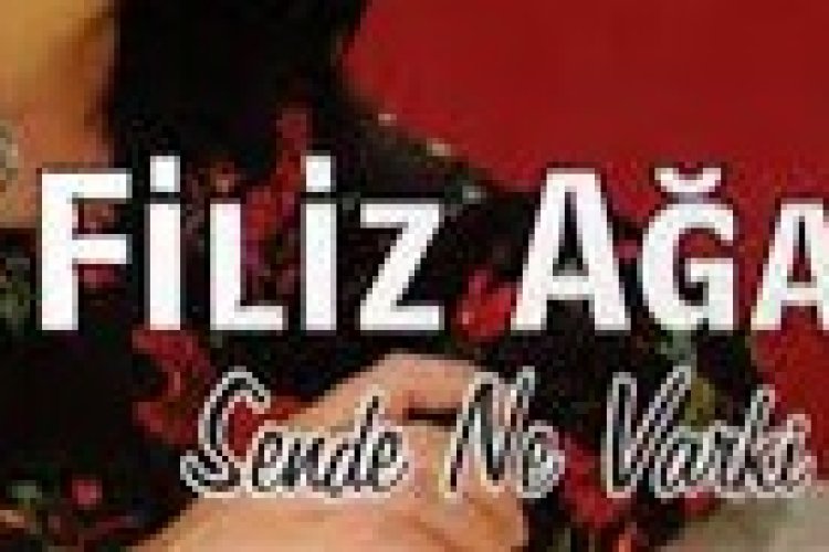 Filiz Ağar '' Sen Ağlama Ben Ölürüm '