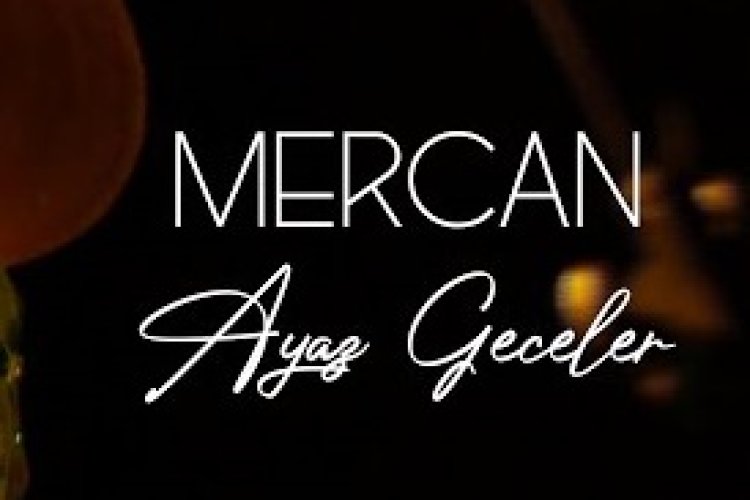 Mercan - Ayaz Geceler