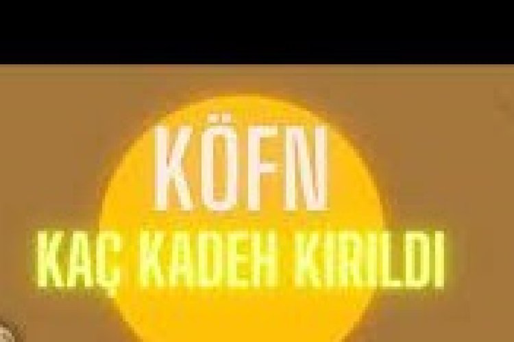 KÖFN - Kaç Kadeh Kırıldı