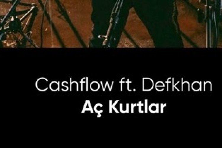 Cashflow ft. Defkhan - Aç Kurtlar