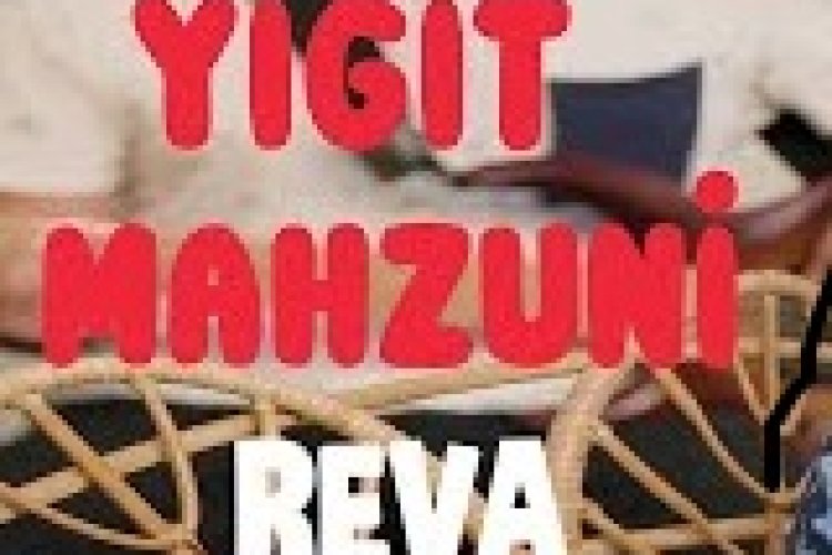 Yiğit Mahzuni Zehra - Reva
