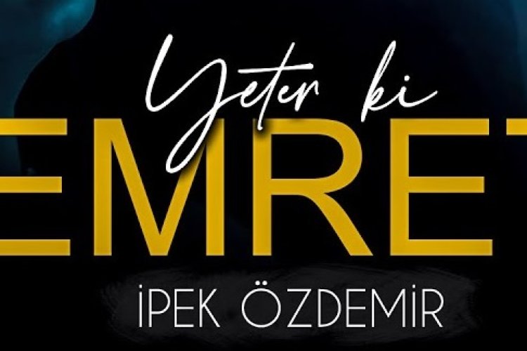İpek Özdemir - Yeter ki Emret