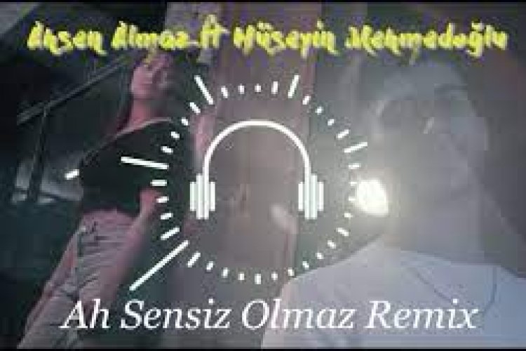 Ahsen Almaz feat. Hüseyin Mehmedoğlu - Ah Sensiz Olmaz