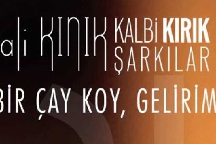 Ali Kınık - Bir Çay Koy Gelirim