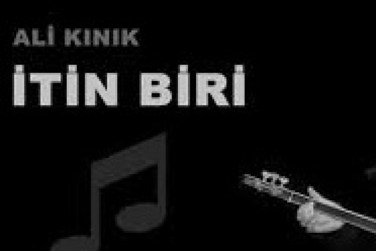 Ali Kinik - itin Biri