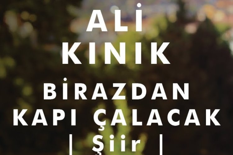 Ali Kınık - Birazdan Kapı Çalacak Oğlum