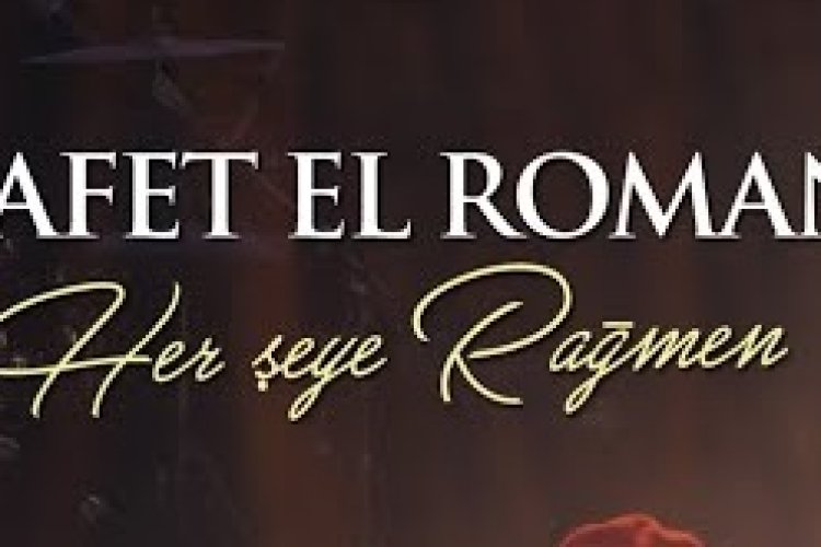 Rafet El Roman - Her Şeye Rağmen