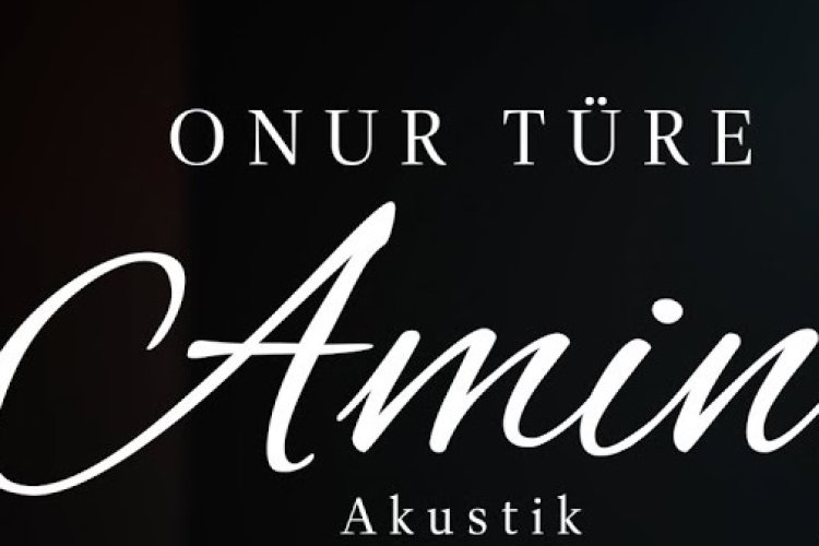 Onur Türe - Amin şarkı sözleri