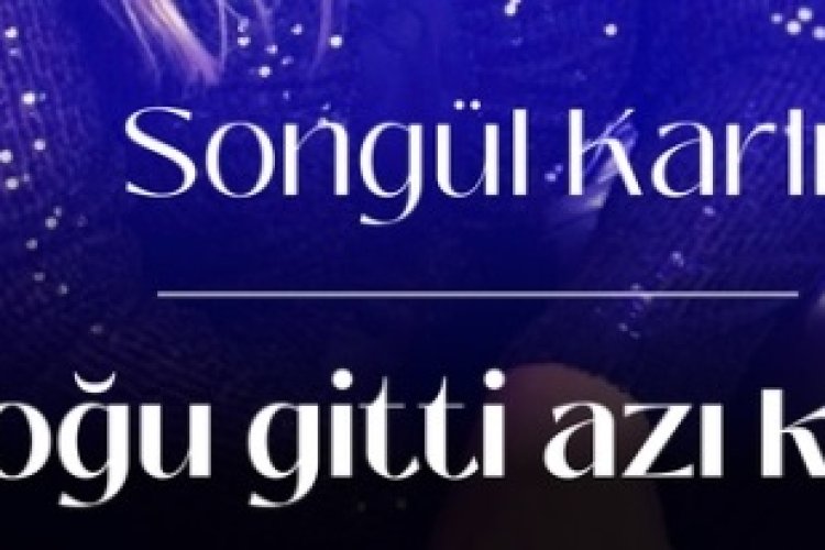 Songül Karlı - Çoğu Gitti Azı Kaldı