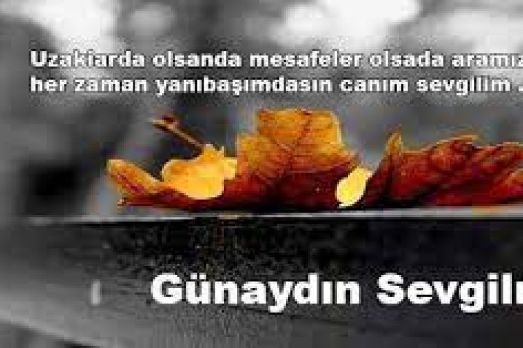 uzaktaki sevgiliye günaydın mesajı
