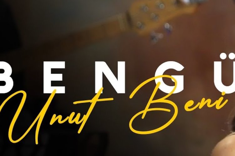 Bengü - Unut Beni