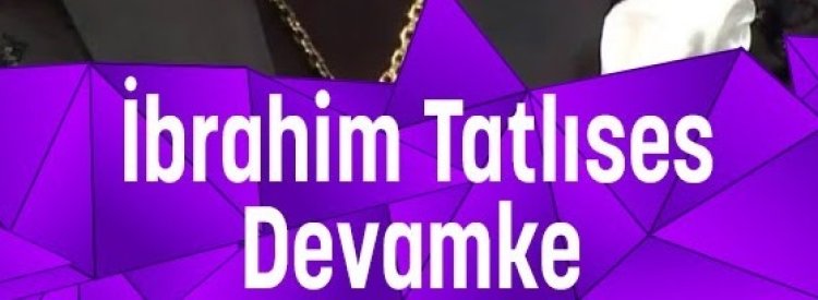 İbrahim Tatlıses - Devamke şarkı sözleri