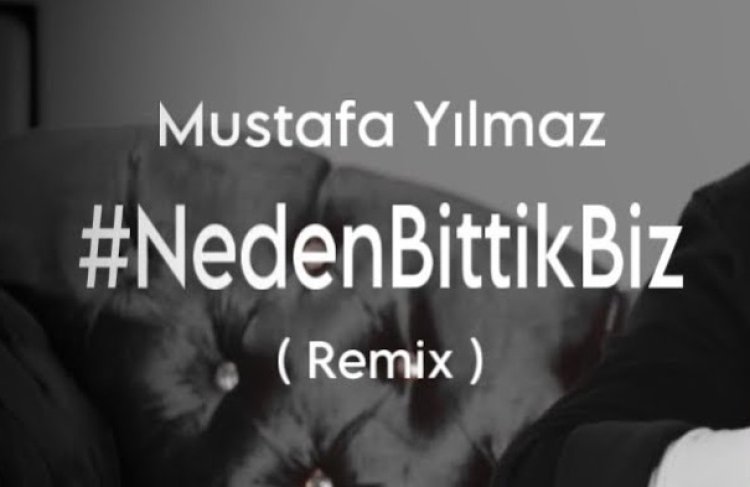 Mustafa Yılmaz - Neden Bittik Biz şarkı sözleri