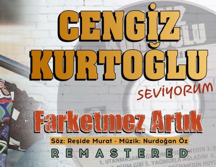 Cengiz Kurtoğlu - Farketmez Artık şarkı sözleri