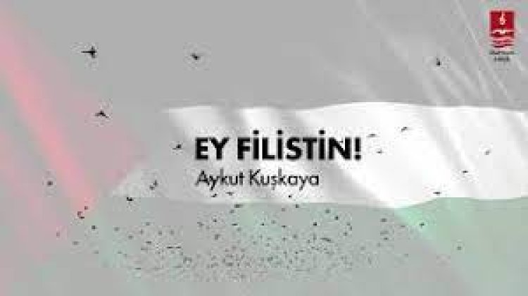 Aykut Kuşkaya "Ey Filistin"  ilahi sözleri