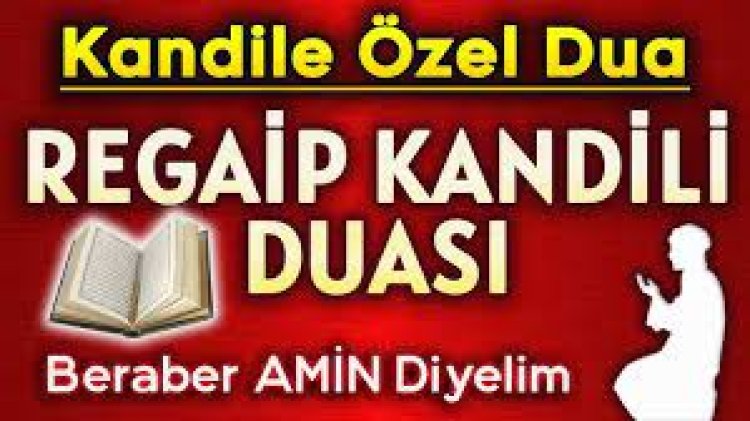 REGAİB KANDİLİ DUASI