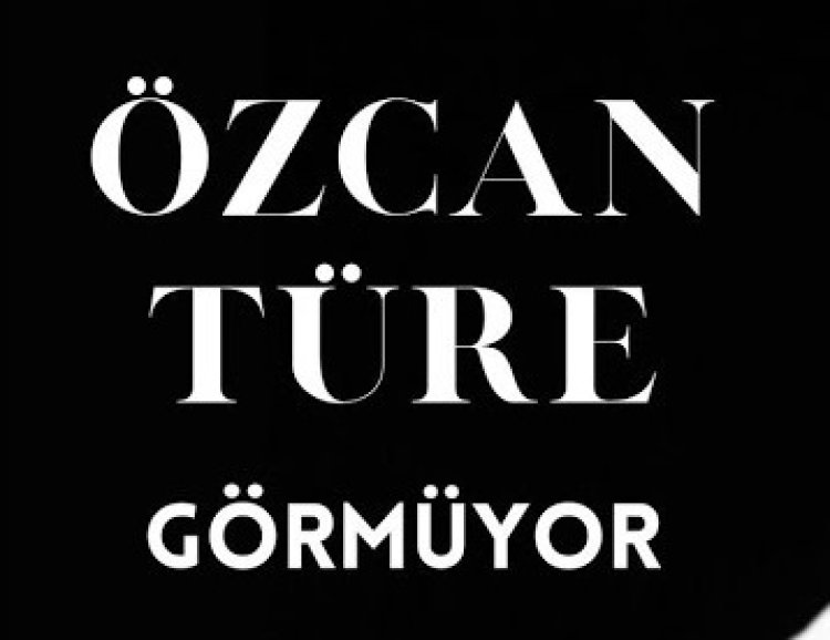 Özcan Türe - Görmüyor şarkı sözleri