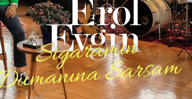 Erol Evgin – Sigaramın Dumanına Sarsam seni şarkı sözleri