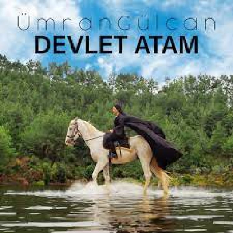 Ümran Gülcan - Devlet Atam şarkı sözleri