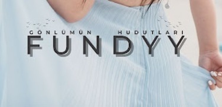 Fundyy - Gönlümün Hudutları şarkı sözleri